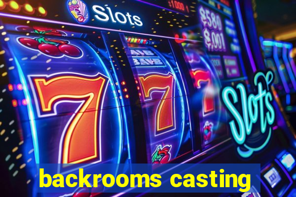 backrooms casting